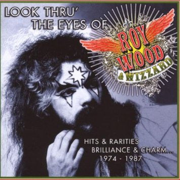 Image of Front Cover of 2xCD - VG+/VG+ - ROY WOOD & WIZZARD, Look Thru' The Eyes Of... (Hits & Rarities Brilliance & Charm... 1974-1987) (Castle Music; CMQDD1300, Europe 2007, Jewel Case, Booklet), ,  - 4735025E