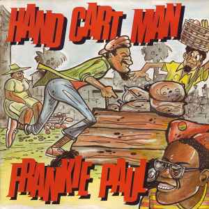 Image of Front Cover of 4725086E: LP - FRANKIE PAUL, Hand Cart Man (C & E Records; CELP 104, UK 1987) Light wear to sleeve with ringwear.  VG/VG+