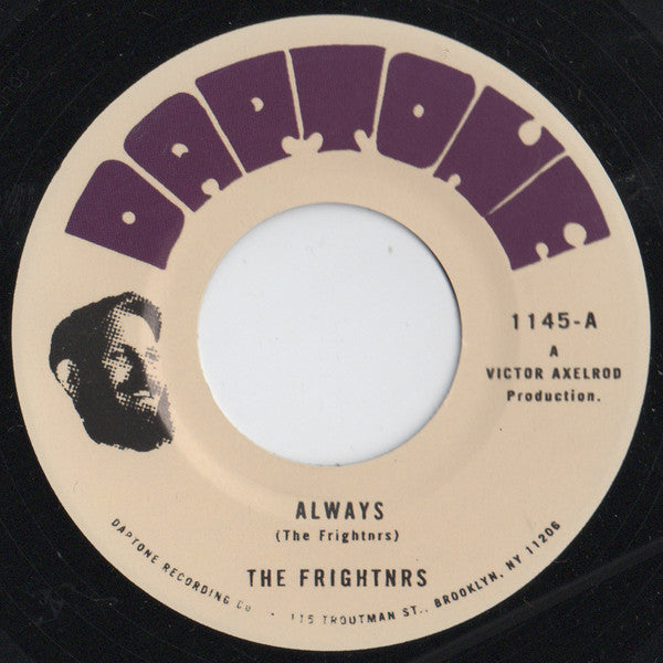 Image of Front Cover of 4855127S: 7" - THE FRIGHTNRS, Always (Daptone Records; 1145, US 2022)   /EX