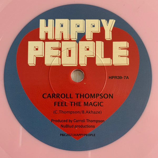 Image of Front Cover of 4855133S: 7" - CARROLL THOMPSON, Feel The Magic (Happy People; HPR 39 7, UK & Ireland 2021, Stamped Sleeve, Pink Vinyl / Solid Centre / Numbered Limited Edition)   EX/EX