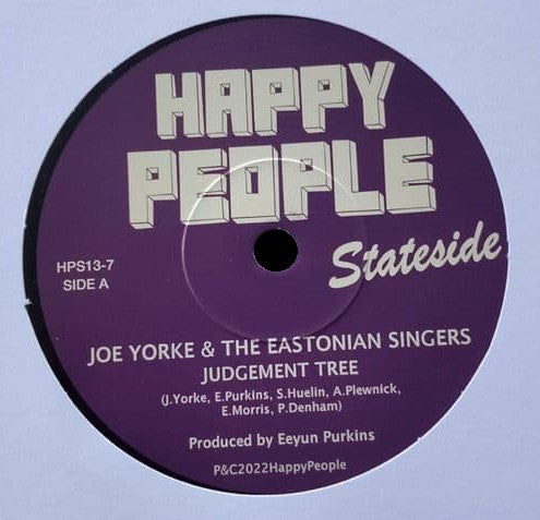 Image of Front Cover of 7" - EX/VG+ - JOE YORKE & THE EASTONIAN SINGERS, Judgement Tree / Drayman's Special (Happy People Stateside; HPS13-7, US 2022 Reissue, Company Sleeve, Limited Edition of 219 / Solid Centre ), ,  - 1916177C