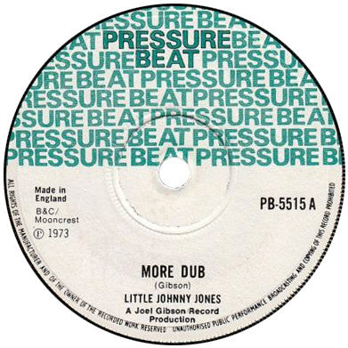 Image of Front Cover of 7" - /VG - LITTLE JOHNNY JONES / JOE GIBBS AND THE PROFESSIONALS, More Dub (Pressure Beat; PB-5515, UK 1973, Solid Centre), ,  - 4855136S