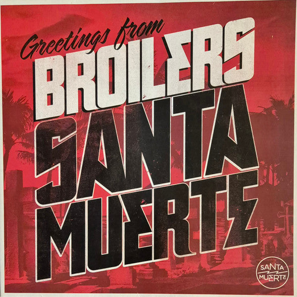 Image of Front Cover of LP - VG+/EX - BROILERS, Santa Muerte (People Like You Records ; 4682293, Germany 2011, Gatefold, Inner), Slight Sticker Damage To Sleeve,  - 4825066E