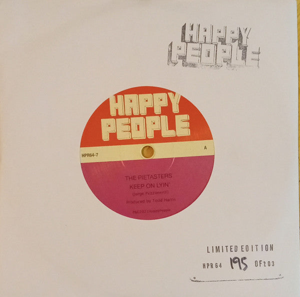 Image of Front Cover of 7" - EX/EX - THE PIETASTERS, Keep On Lyin' / Change My Ways (Happy People; HPR 64, UK 2021, Stamped Sleeve, Solid Centre / Limited Edition of 100 / Black Vinyl), ,  - 4855191S