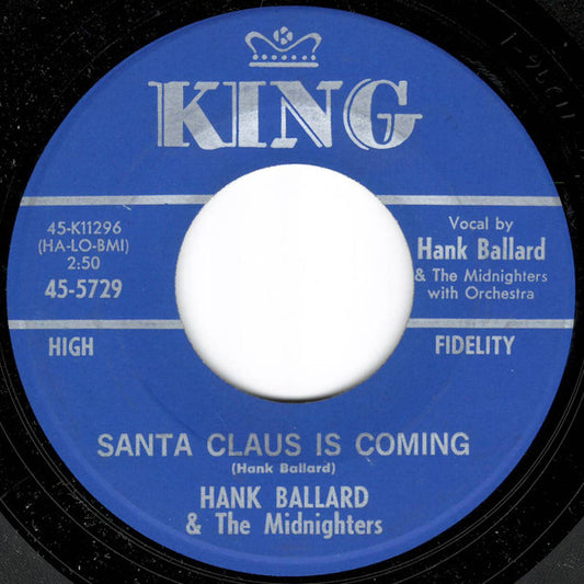 Image of Front Cover of 4815418C: 7" - HANK BALLARD & THE MIDNIGHTERS, Santa Claus Is Coming / Christmas Time For Everyone But Me (King Records; 45-5729, US 1963, Company Sleeve, Large Centre) Lightest of marks, Glossy disc, Nice Company Sleeve  VG/VG+