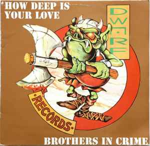 Image of Front Cover of 4945031S: 12" - BROTHERS IN CRIME, How Deep Is Your Love (Dwarf Records; DWARF015, Netherlands 1995, e) Multiple marks across both sides  VG/G+