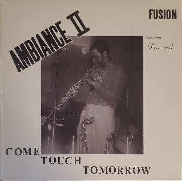 Image of Front Cover of 4925021E: LP - AMBIANCE II FUSION, Come Touch Tomorrow (Freestyle Records; FSRLP148, UK 2023 Reissue, UNOFFICIAL)   VG+/VG+