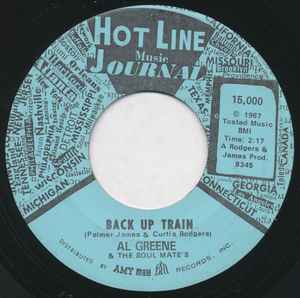 Image of Front Cover of 7" - /VG+ - AL GREENE & THE SOUL MATE'S, Back Up Train / Don't Leave Me (Hot Line Music Journal Records; 15, US 1967), ,  - 4955063S