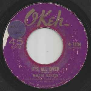 Image of Front Cover of 7" - /VG - WALTER JACKSON, It's All Over / Lee Cross (OKeh; 4-7204, US 1964), Light marks on disc. Price stamp on A side.,  - 4955060S
