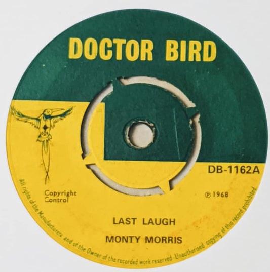 Image of Front Cover of 4915200C: 7" - MONTY MORRIS, Last Laugh / You Really Got A Hold On Me (Doctor Bird; DB-1162, UK 1968) Record very marked and scuffed on both sides, plays through with lots of surface noise and clicks but no skips. B-side slightly less noisy than A-side. Centre missing, writing and wear / scuffs on labels  /G