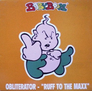 Image of Front Cover of 4945207S: 12" - OBLITERATOR, Ruff To The Maxx (Babyboom Records; BABY004, Netherlands 1995, Picture Sleeve) Spine split at center, ring wear and scuffs.  G+/G+