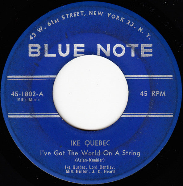Image of Front Cover of 4955226S: 7" - IKE QUEBEC, I've Got The World On A String / What A Difference A Day Made (Blue Note; 45-1802, US 1961)   /VG+