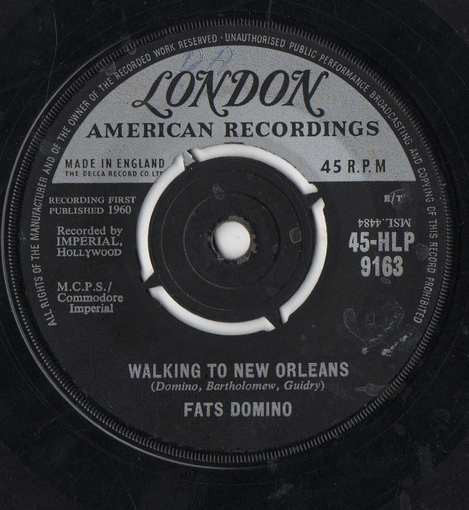 Image of Front Cover of 4955223S: 7" - FATS DOMINO, Walking To New Orleans / Don't Come Knockin' (London Records; 45-HLP-9163, UK 1960, 4 prong centre)   /VG+