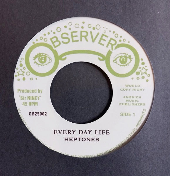 Image of Front Cover of 7" - /EX - THE HEPTONES, Every Day Life (Observer; OB25002, UK 2025 Reissue), ,  - 0726188E