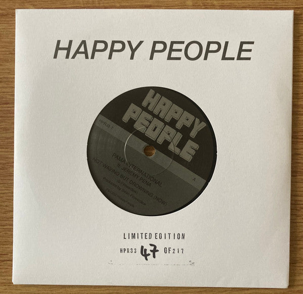 Image of Front Cover of 7"  - EX/EX - PAMA INTERNATIONAL FEATURING JEREMY PE A, Not Waving But Drowning (Now) (Happy People; HPR33-7, UK 2021, Company Sleeve, Limited Edition of 217), No: 36 of 217,  - 4955239S