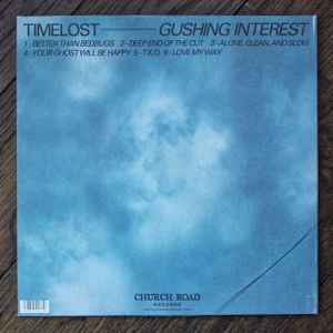 Image of Back Cover of LP - VG/VG+ - TIMELOST, Gushing Interest (Church Road Records; CRR053V, UK 2021, Insert, Clear Blue Vinyl), Corner crease,  - 4945183S