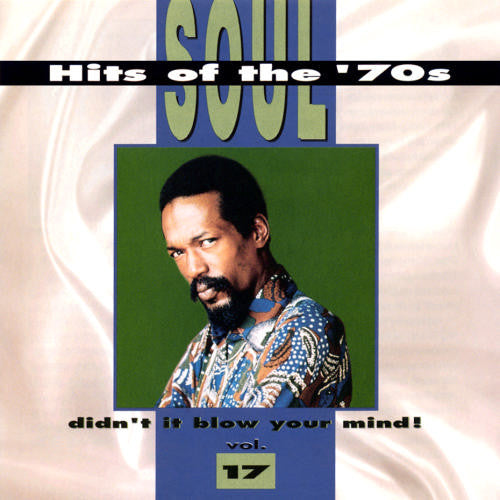 Image of Front Cover of 5035127E: CD - VARIOUS, Soul Hits Of The '70s - Didn't It Blow Your Mind, Vol. 17 (Rhino Records; R2 72127, US 1995)   VG+/VG+