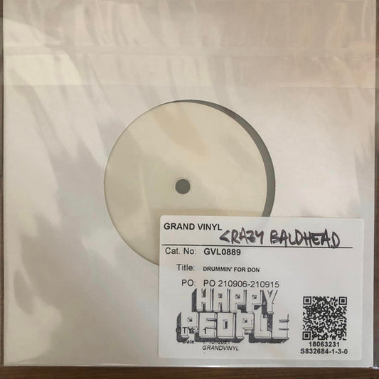Image of Front Cover of 7" - EX/EX - CRAZY BALDHEAD, Drummin For Don (Happy People; GVL0889, UK 2021, White Label Promo), ,  - 5055089S