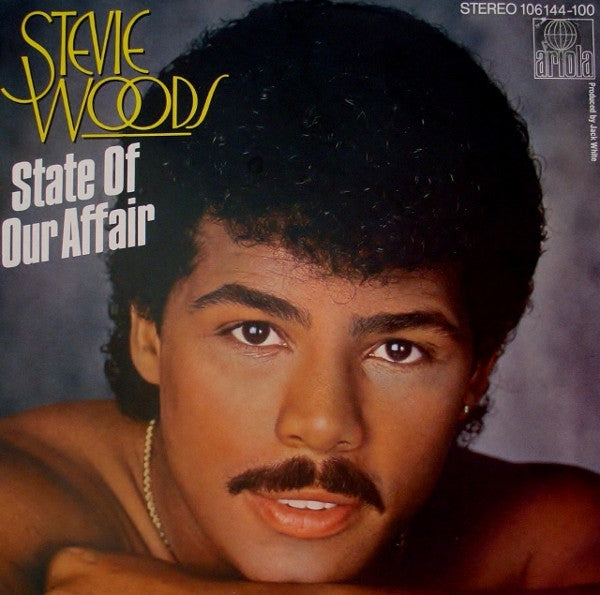 Image of Front Cover of 7" - VG+/VG+ - STEVIE WOODS, State Of Our Affair / You Blow Me Away (Ariola; 106 144, Europe 1984, Picture Sleeve), ,  - 5015374C