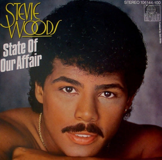 Image of Front Cover of 7" - VG+/VG+ - STEVIE WOODS, State Of Our Affair / You Blow Me Away (Ariola; 106 144, Europe 1984, Picture Sleeve), ,  - 5015374C