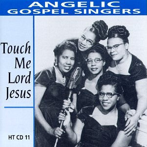 Image of Front Cover of CD - VG+/VG+ - ANGELIC GOSPEL SINGERS, Touch Me Lord Jesus (Heritage; HT CD 11, UK 1992, Jewel Case), ,  - 5055197S