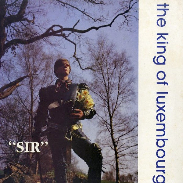 Image of Front Cover of LP - VG/VG - THE KING OF LUXEMBOURG, "Sir" ( l; ACME 16, UK 1988), ,  - 1816151C