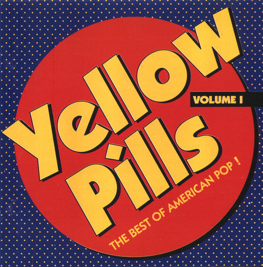 Image of Front Cover of CD - VG+/VG+ - VARIOUS, Yellow Pills - The Best Of American Pop! Volume 1 (Another Time; AT 7-2, UK & Europe 1993), ,  - 5055026S