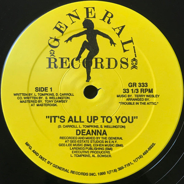 Image of Front Cover of 12" - /G+ - DEANNA, It's All Up To You (General Records; GR 333, US 1990), Lots of light hairlines and some storage marks. Close to VG., SIDE 1	A		It's All Up To YouSIDE A	B		Lift Your Man Up - 5115090C