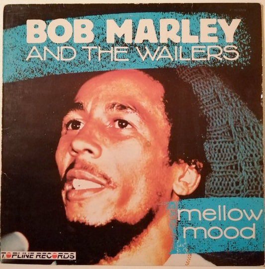 Image of Front Cover of 5115150C: LP - BOB MARLEY AND THE WAILERS, Mellow Mood (Topline Records; TOP 104, 	 1984, NO Barcode on back sleeve) Light smudges.  VG/VG+