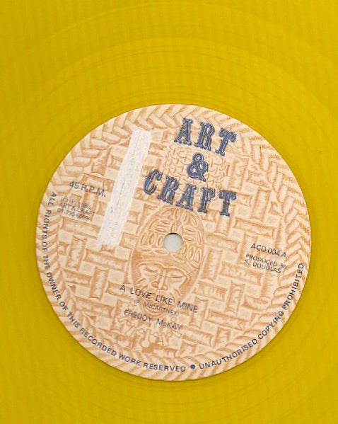 Image of Front Cover of 5115153C: 12" - FREDDIE MCKAY, A Love Like Mine (Art & Craft; ACD 004, UK 1980, Yellow Vinyl) Light marks only.  /VG