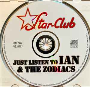 Image of Label Cover of CD - VG+/VG+ - IAN & THE ZODIACS, Just Listen To Ian & The Zodiacs (Repertoire Records; IMS 7007, Germany 1994, Jewel Case, Booklet), ,  - 5135234E