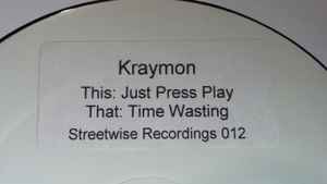Image of Back Cover of 5215009C: 12" - KRAYMON, Just Press Play / Time Wasting (StreetWise Recordings; STW 012, UK 2004) Lots of light hairlines and some light scuffs. Plays well.  /G+