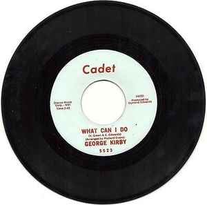 Image of Front Cover of 7" - /VG+ - GEORGE KIRBY, What Can I Do / Good Night Irene (Cadet; 5523, US Reissue), ,  - 5225024E