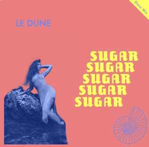 Image of Front Cover of 5245156S: 12" - LE DUNE, Sugar (Quattro Bambole Music; QBM019, Italy 2024, Picture Sleeve)   VG+/VG+