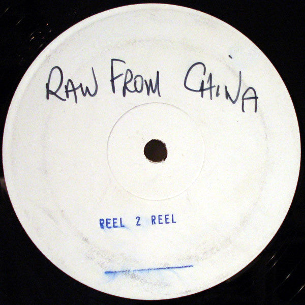 Image of Front Cover of 12" - /G+ - RAW FROM CHINA, Raw From China (Reel 2 Reel Productions; SHARE 001, UK 1991, White Label), Lots of marks and scuffs. Blue marker on label., A1		WelcomeA2		PsychoticB1		More BassB2		Mover! - 5215316C