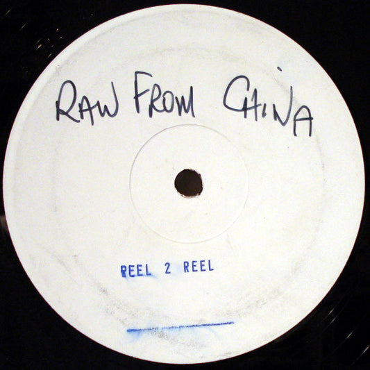 Image of Front Cover of 5215316C: 12" - RAW FROM CHINA, Raw From China (Reel 2 Reel Productions; SHARE 001, UK 1991, White Label) Lots of marks and scuffs. Blue marker on label.  /G+