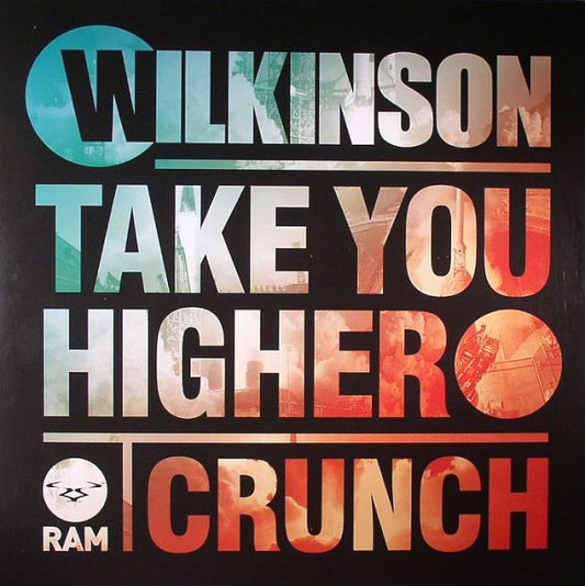 Image of Front Cover of 0146091S: 12" - WILKINSON, Take You Higher / Crunch (RAM Records; RAMM128, UK 2013) Looks G+, plays VG. Marks on either side of record. Very minor edgewear to sleeve.  VG/G+
