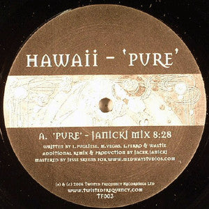 Image of Front Cover of 0146136S: 12" - HAWAII, Pure (Twisted Frequency Recordings; TF003, UK 2006) Light Marks only, slight surface noise at quieter moments.  /VG