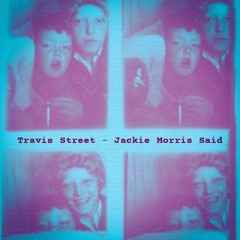 Image of Front Cover of 0226043E: 7" - TRAVIS STREET, Jackie Morris Said (0282; 0282-34, UK , Picture sleeve)   EX/EX