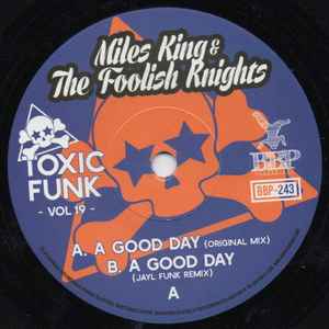 Image of Front Cover of 7" - /EX - MILES KING & THE FOOLISH KNIGHTS, Toxic Funk Vol. 19 (Breakbeat Paradise Recordings; BBP-243, Sweden 2025), , A - A Good Day (Original Mix)B - A Good Day (Jayl Funk Remix) - 0226041E