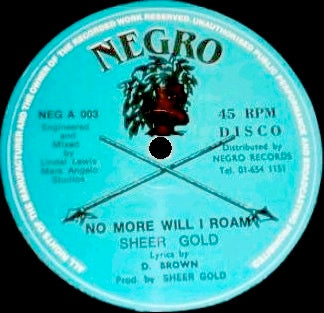 Image of Front Cover of 0216100C: 12" - SHEER GOLD, No More Will I Roam (Negro Records; NEG 003, UK 1980s) Hairlines only, plays EX.  /VG+