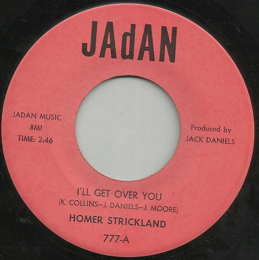 Image of Front Cover of 7" - /EX - HOMAR STRICKLAND, I'll Get Over You / My Grampa Told Me (Jadan Records; 777, US 1968), ,  - 0256253S