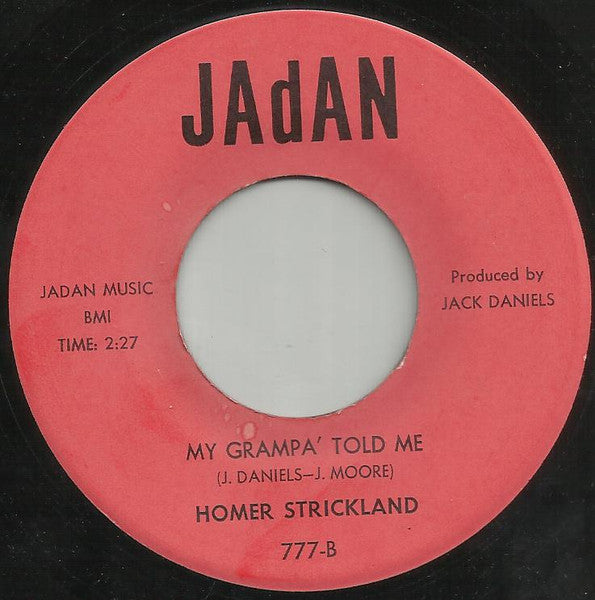 Image of Back Cover of 7" - /EX - HOMAR STRICKLAND, I'll Get Over You / My Grampa Told Me (Jadan Records; 777, US 1968), ,  - 0256253S
