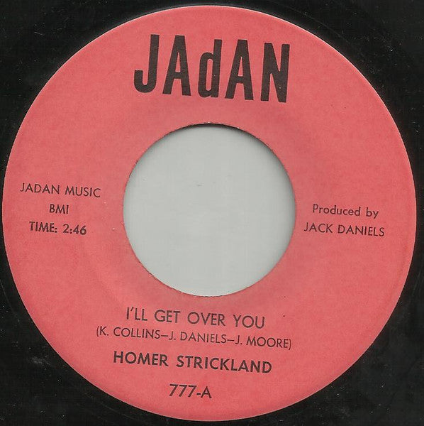 Image of Front Cover of 7" - /EX - HOMAR STRICKLAND, I'll Get Over You / My Grampa Told Me (Jadan Records; 777, US 1968), ,  - 0256253S