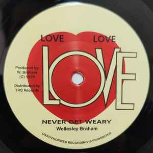 Image of Front Cover of 0256260S: 7" - WELLESLEY BRAHAM, Never Get Weary (Love Love Love; TRS-LV-1, Europe 2023 Reissue)   /EX