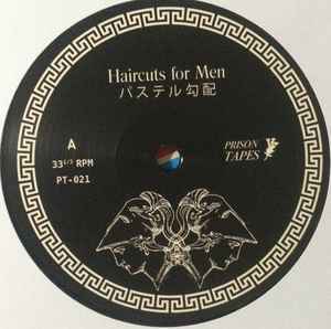 Image of Label Cover of LP - VG+/VG - HAIRCUTS FOR MEN, Pasuteru k bai (Prison Tapes; PT-021, New Zealand 2017, Ltd to 250), a few light scuffs,  - 0346025S