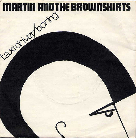 Image of Front Cover of 0326069E: 7" - MARTIN AND THE BROWNSHIRTS, Taxi Driver / Boring (Lightning Records; GIL 507, UK 1978, Picture Sleeve) Strong VG+, Ring Wear, Sleeve Creased  VG/VG+