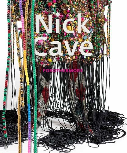 Image of Front Cover of Book - VG+/VG+ - NICK CAVE, NAOMI BECKWITH, Nick Cave: Forothermore (Art Publishers; , Europe 2022, Hardback With Dust Jacket, Art book, Plastic Slipcase), Plastic slipcase has light scratches,  - 0336152E