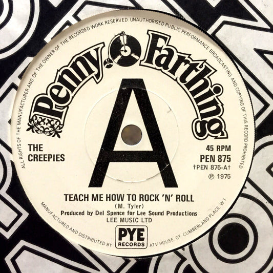 Image of Front Cover of 7" - VG+/VG+ - THE CREEPIES, Teach Me How To Rock 'N' Roll / Legend Of The Creepies (Penny Farthing ; Pen 875, UK 1975, A Label Demo, Company Sleeve), Strong VG+,  - 0326325E