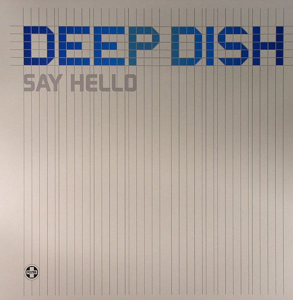 Image of Front Cover of 0316285C: 12" - DEEP DISH, Say Hello (Positiva; 12TIV220, UK 2005, Company Sleeve) Sleeve has split at bottom edge and corners. Wear and scuffs too; sticker ghost on front  G+/G+